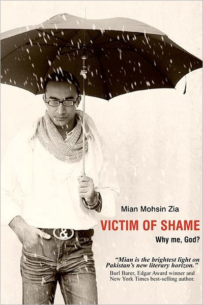 Cover for Mian Mohsin Zia · Victim of Shame: Why Me, God? (Paperback Book) (2010)