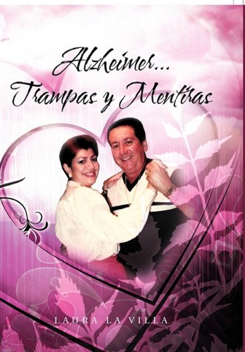 Cover for Laura La Villa · Alzheimer...trampas Y Mentiras (Gebundenes Buch) [Spanish edition] (2011)