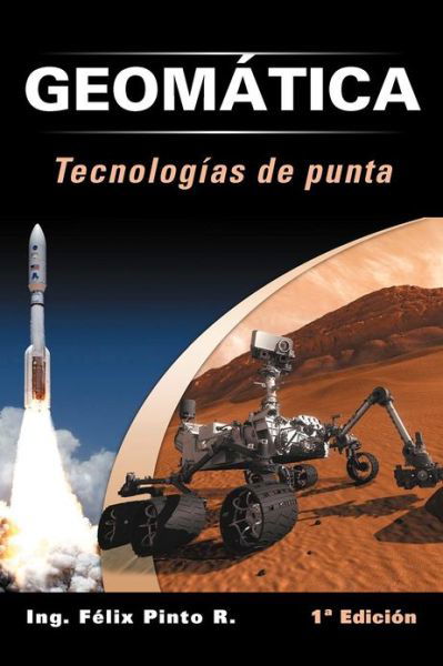 Cover for Ing F Pinto R · Geomatica Tecnologias De Punta: 1 Edicion (Paperback Book) (2012)