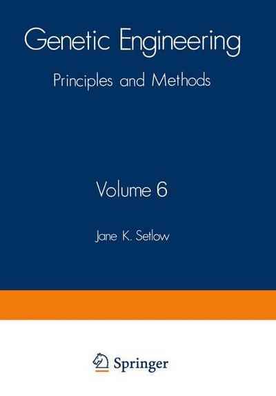 Genetic Engineering: Principles and Methods - Genetic Engineering: Principles and Methods - Jane Setlow - Bøger - Springer-Verlag New York Inc. - 9781468447958 - 28. december 2012