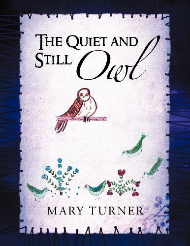 Cover for Mary Turner · The Quiet and Still Owl (Paperback Book) (2012)