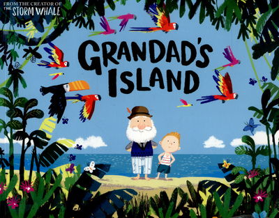 Grandad's Island - Benji Davies - Bøger - Simon & Schuster Ltd - 9781471119958 - 2. juli 2015