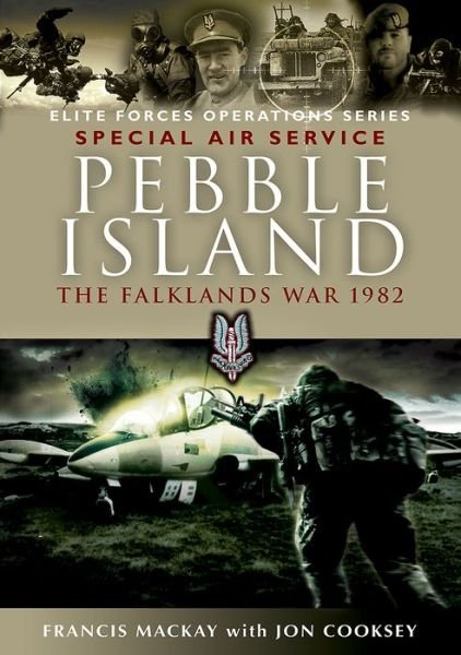 Pebble Island - Jon Cooksey - Kirjat - Pen & Sword Books Ltd - 9781473892958 - maanantai 1. toukokuuta 2017