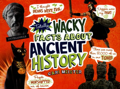 Cover for Cari Meister · Totally Wacky Facts About Ancient History - Mind Benders (Paperback Book) (2017)