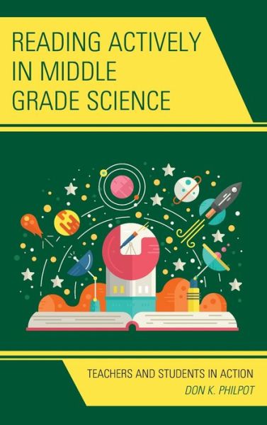 Cover for Don K. Philpot · Reading Actively in Middle Grade Science: Teachers and Students in Action (Hardcover Book) (2020)