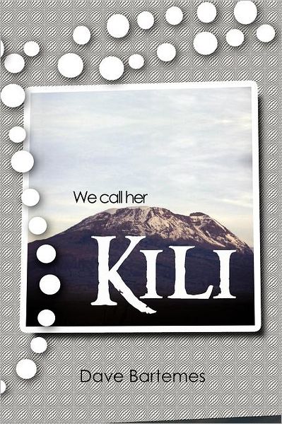 Cover for Dave Bartemes · We Call Her Kili (Paperback Book) (2012)