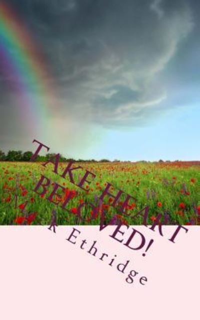Cover for Mack Ethridge · Take Heart Beloved! (Pocketbok) (2012)