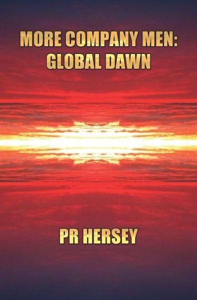 Cover for Ms P R Hersey · More Company Men: Global Dawn (Paperback Bog) (2015)