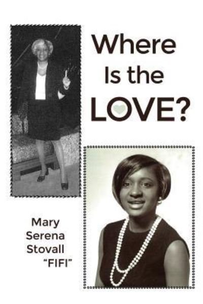Cover for Mary Serena Stovall · Where Is the Love? (Pocketbok) (2018)