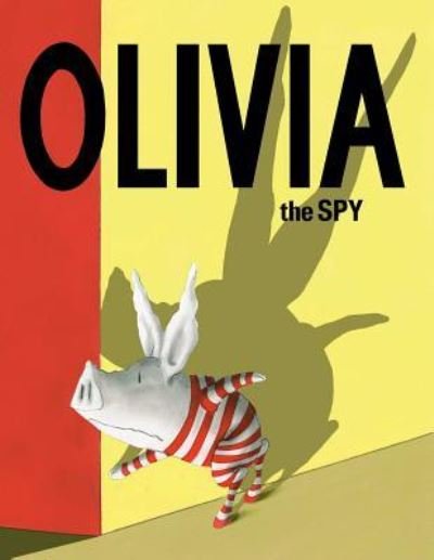 Cover for Ian Falconer · Olivia the spy (Bok) [First edition. edition] (2017)