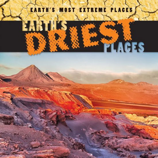 Cover for Mary Griffin · Earth's Driest Places (Hardcover Book) (2014)