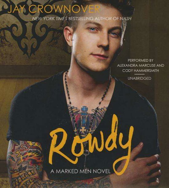 Cover for Jay Crownover · Rowdy (Marked men Series, Book 5) (Audiobook (CD)) [Unabridged edition] (2014)