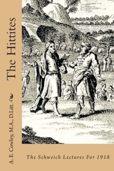 Cover for A E Cowley M a · The Hittites (Pocketbok) (2013)