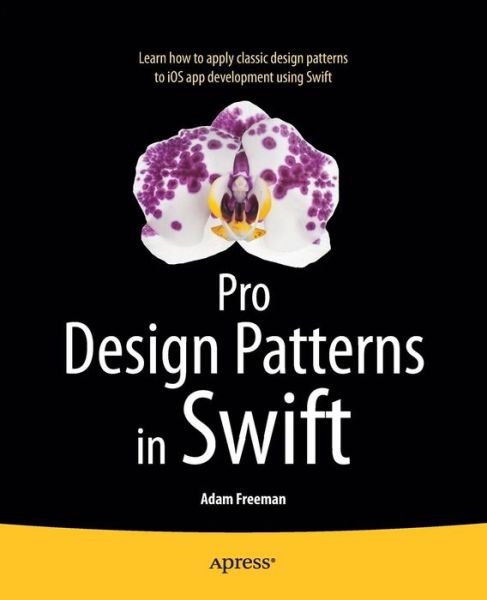 Cover for Adam Freeman · Pro Design Patterns in Swift (Paperback Bog) [1st edition] (2015)
