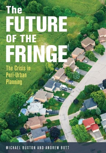 Cover for Michael Buxton · The Future of the Fringe: The Crisis in Peri-Urban Planning (Paperback Book) (2020)