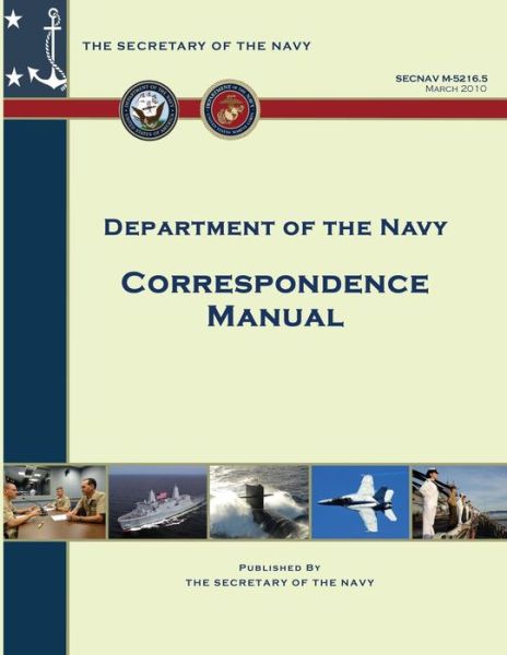 Cover for Department of the Navy · Correspondence Manual: Secnav Manual M-5216.5 (Paperback Book) (2013)