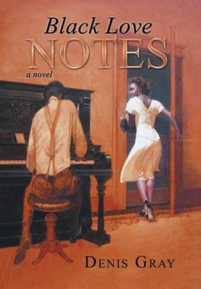 Cover for Denis Gray · Black Love Notes (Hardcover Book) (2014)