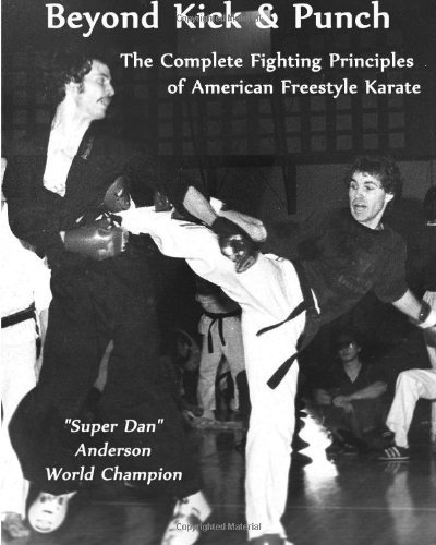 Cover for Dan Anderson · Beyond Kick &amp; Punch: the Complete Fighting Principles of American Freestyle Karate (Taschenbuch) (2013)