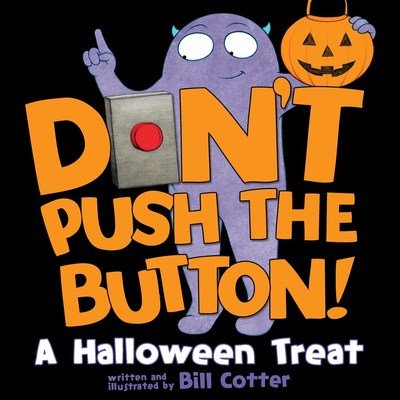 Cover for Bill Cotter · Don't Push the Button! A Halloween Treat (Tavlebog) (2018)