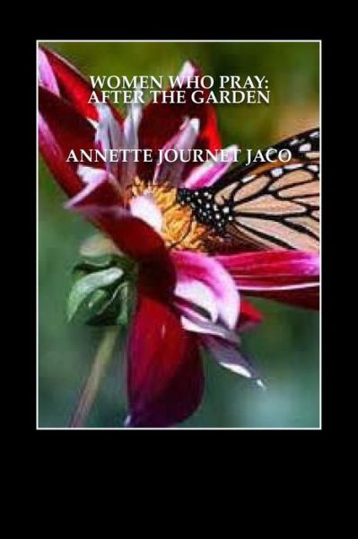 Cover for Annette Journet Jaco · Women Who Pray: After the Garden (Paperback Book) (2013)