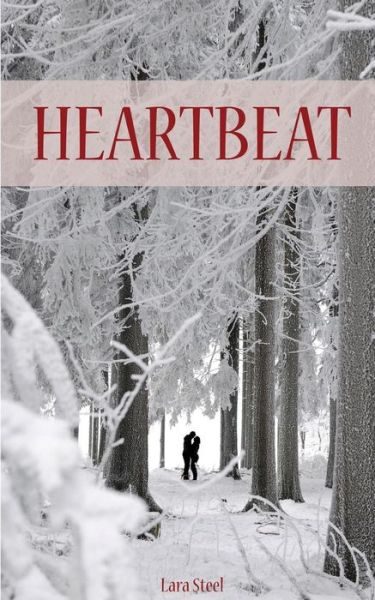 Cover for Lara Steel · Heartbeat (Paperback Book) (2013)