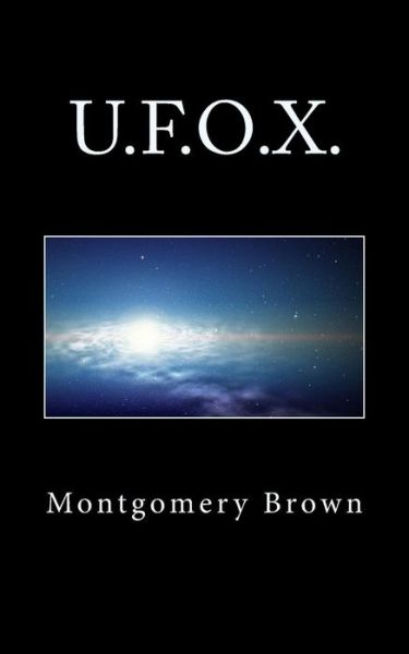 Cover for Montgomery W Brown · U.f.o.x. (Paperback Book) (2014)