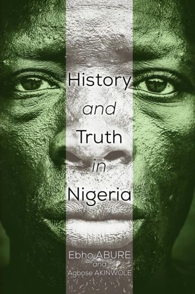 Cover for Ebho Abure · History and Truth in Nigeria (Pocketbok) (2014)