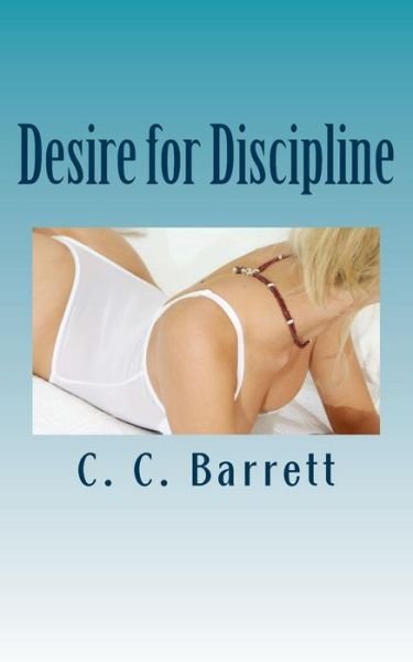 Cover for C C Barrett · Desire for Discipline (Pocketbok) (2014)