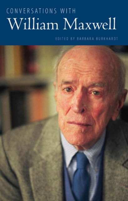 Cover for Conversations with William Maxwell - Literary Conversations Series (Paperback Book) (2024)