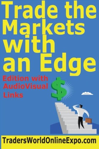 Cover for Larry Jacobs · Trade the Markets with an Edge (Traders World Online Expo Books) (Volume 4) (Paperback Book) (2014)