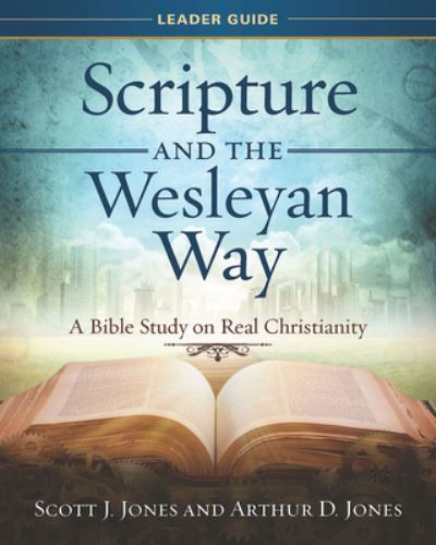 Cover for Scott J. Jones · Scripture and the Wesleyan Way Leader Guide (Taschenbuch) (2018)