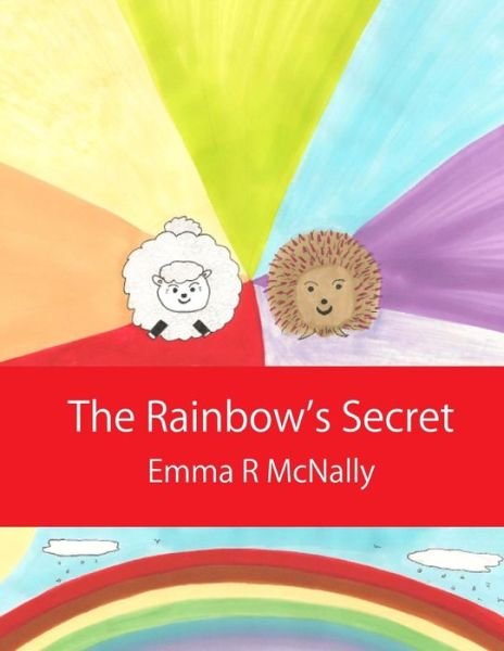 Cover for Emma R Mcnally · The Rainbow's Secret (Paperback Book) (2014)