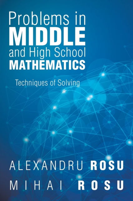 Cover for Mihai Rosu Alexandru Rosu · Problems in Middle and High School Mathematics (Paperback Book) (2016)