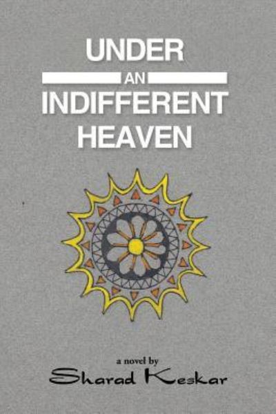 Cover for Sharad Keskar · Under an Indifferent Heaven (Paperback Book) (2016)