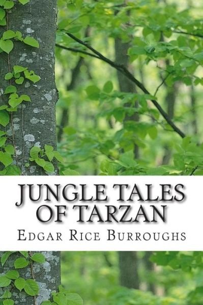 Cover for Edgar Rice Burroughs · Jungle Tales of Tarzan: (Edgar Rice Burroughs Classics Collection) (Paperback Bog) (2014)