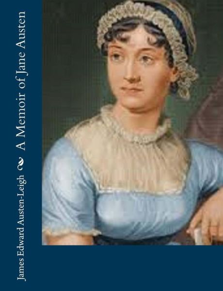 Cover for James Edward Austen-leigh · A Memoir of Jane Austen (Paperback Book) (2015)