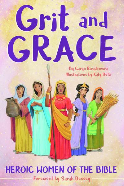 Cover for Caryn Rivadeneira · Grit and Grace: Heroic Women of the Bible (Paperback Book) (2017)