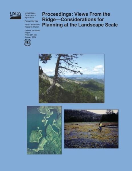 Cover for United States Department of Agriculture · Proceedings: Views from the Ridge- Considerations for Planning at He Landscape Scale (Paperback Book) (2015)