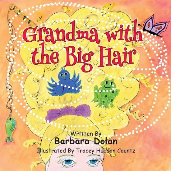 Cover for Barabara Dolan · Grandma with the Big Hair (Pocketbok) (2015)