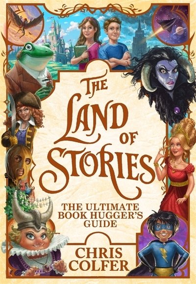 Cover for Chris Colfer · The Land of Stories: The Ultimate Book Hugger's Guide - The Land of Stories (Gebundenes Buch) (2018)