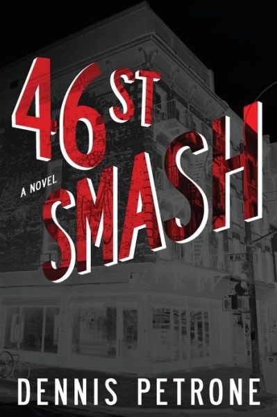 Cover for Dennis Petrone · Forty-Sixth Street Smash (Paperback Book) (2016)