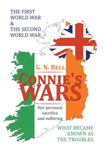 Cover for G N Bell · Connie's Wars (Innbunden bok) (2016)