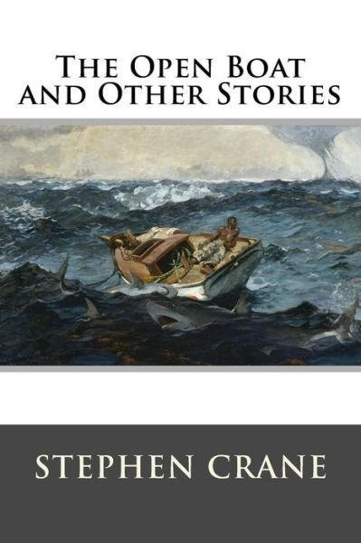 Cover for Stephen Crane · The Open Boat and Other Stories (Taschenbuch) (2015)
