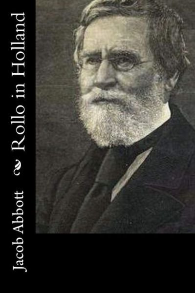 Cover for Jacob Abbott · Rollo in Holland (Paperback Book) (2015)