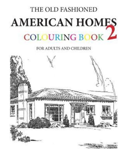 Cover for Hugh Morrison · The Old Fashioned American Homes Colouring Book 2 (Paperback Book) (2015)