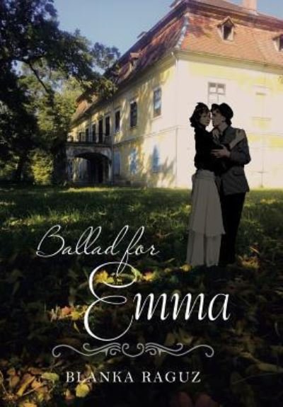 Cover for Blanka Raguz · Ballad for Emma (Innbunden bok) (2016)