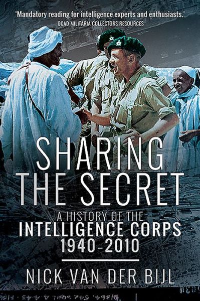 Cover for Nick van der Bijl · Sharing the Secret: The History of the Intelligence Corps, 1940-2010 (Paperback Book) (2020)