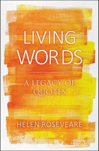 Cover for Helen Roseveare · Living Words: A Legacy of Quotes (Hardcover Book) [Revised edition] (2019)