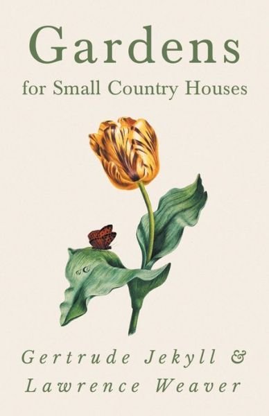 Cover for Gertrude Jekyll · Gardens for Small Country Houses (Paperback Bog) (2018)