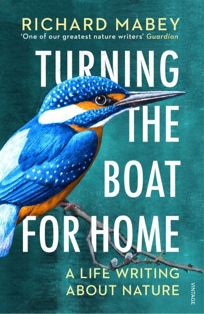 Cover for Richard Mabey · Turning the Boat for Home: A life writing about nature (Paperback Book) (2021)